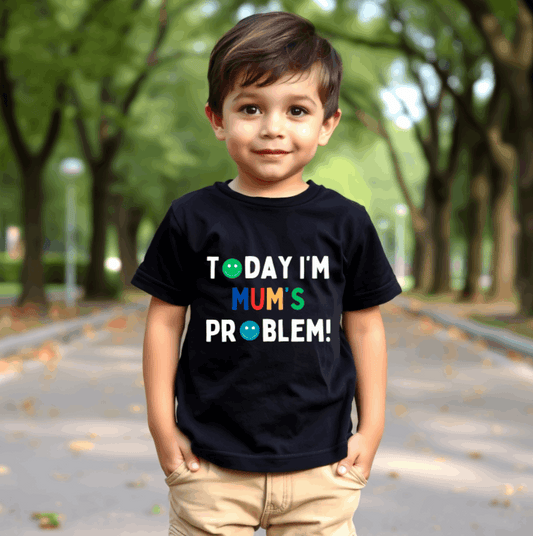 Introducing Today I'm Mum's Problem! T Shirt - ideal for all those cheeky kiddos! They're the perfect match for any child. Printed on the back or front of super soft t shirts