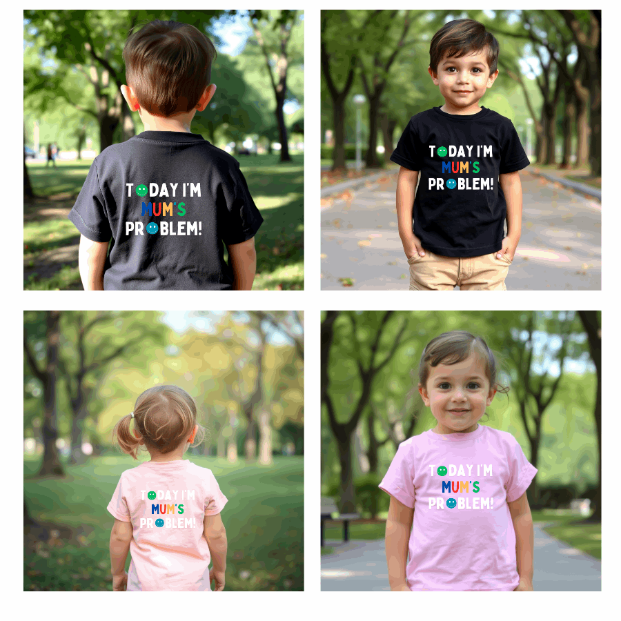 Today I'm Mum's Problem! T Shirt 